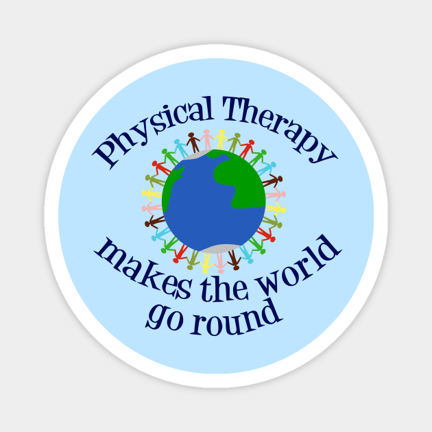 Inspirational Physical Therapy World Quote Magnet by epiclovedesigns